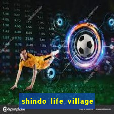 shindo life village blaze private server codes