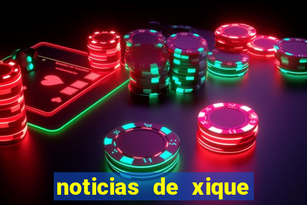 noticias de xique xique ba