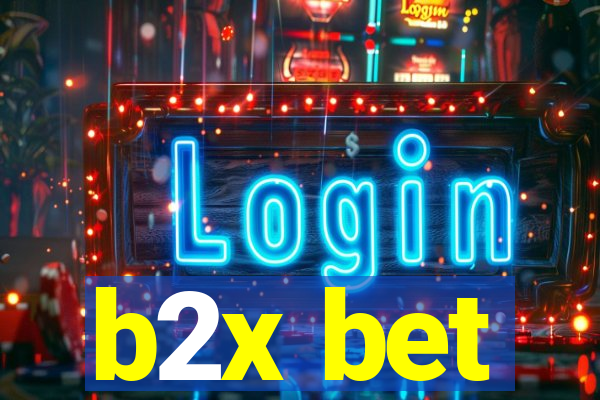 b2x bet