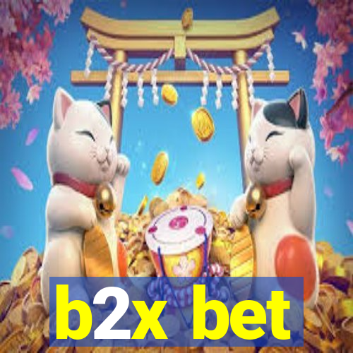 b2x bet