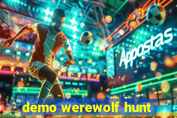 demo werewolf hunt