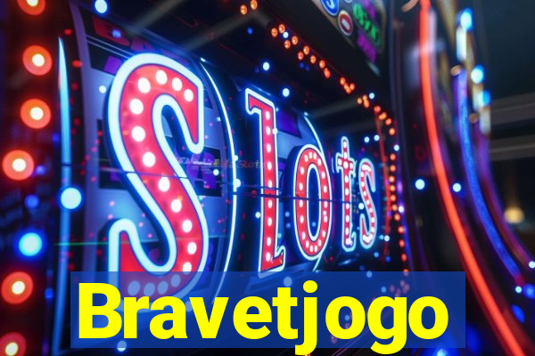 Bravetjogo