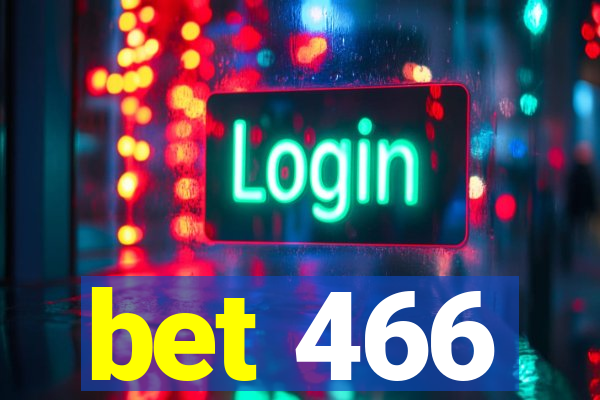 bet 466