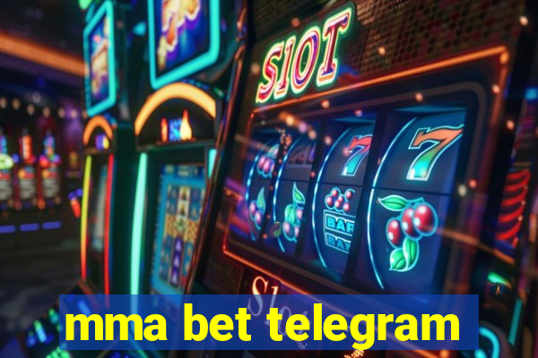 mma bet telegram