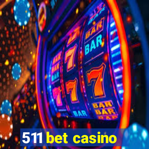 511 bet casino