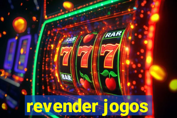 revender jogos