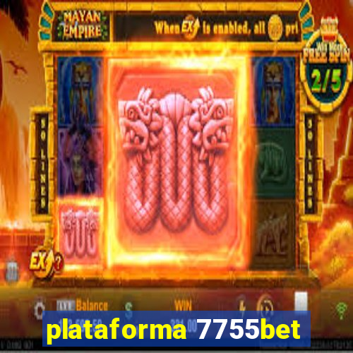 plataforma 7755bet