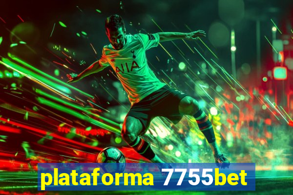 plataforma 7755bet