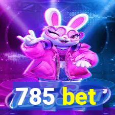 785 bet