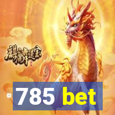 785 bet