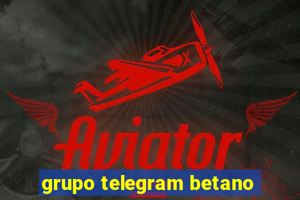 grupo telegram betano