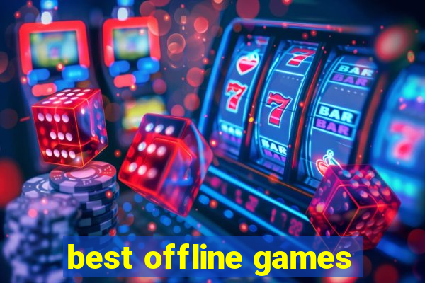 best offline games