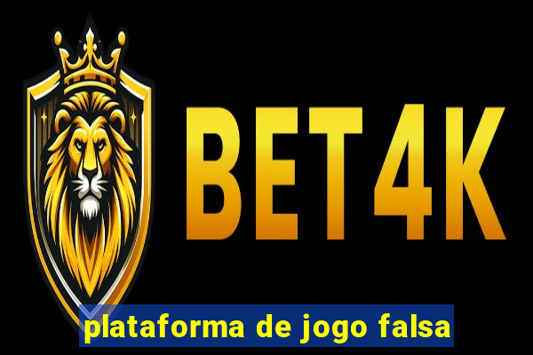 plataforma de jogo falsa