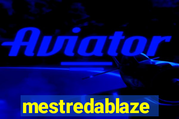 mestredablaze