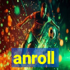 anroll