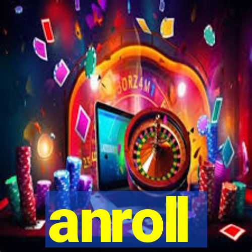 anroll