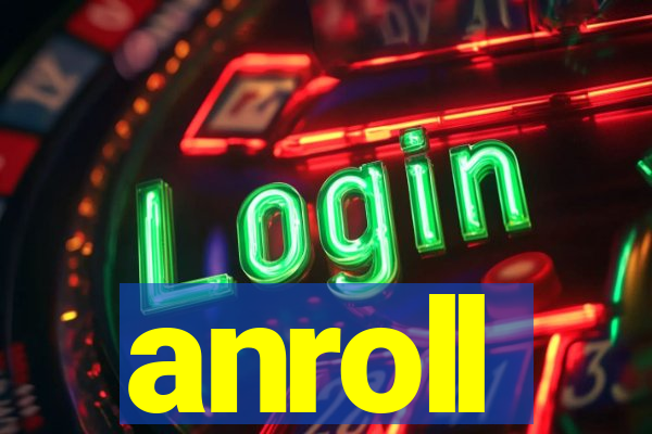 anroll