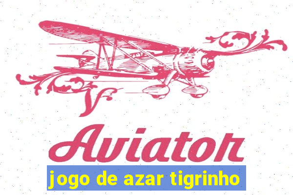 jogo de azar tigrinho