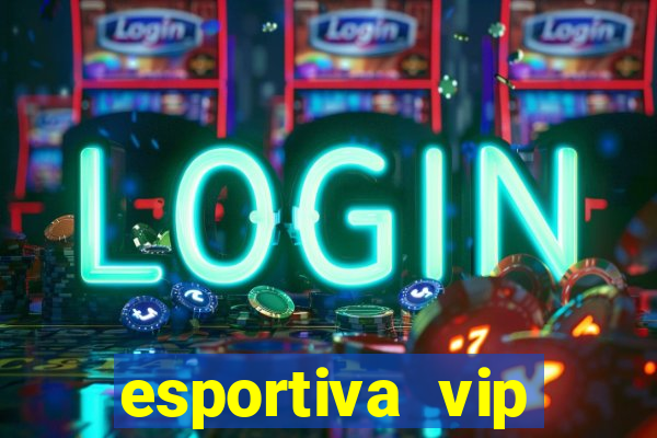 esportiva vip reclame aqui