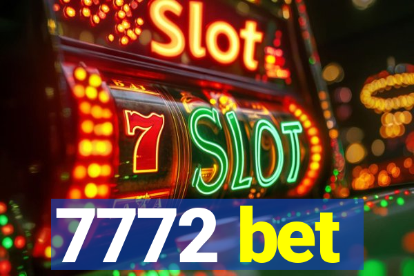 7772 bet