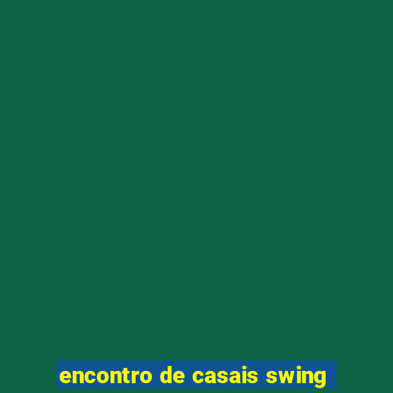 encontro de casais swing