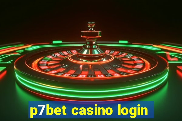 p7bet casino login