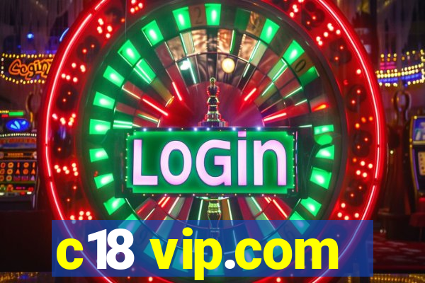 c18 vip.com