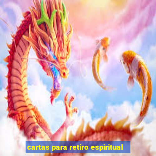 cartas para retiro espiritual