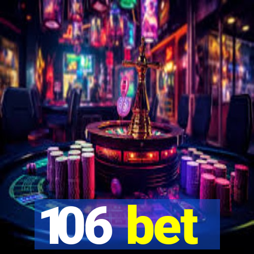 106 bet