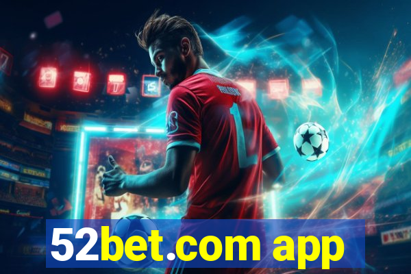 52bet.com app