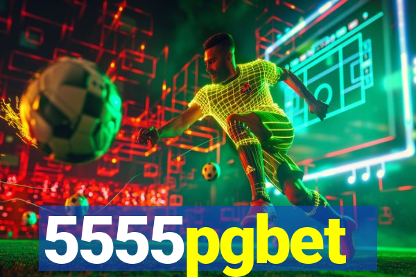 5555pgbet