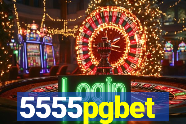 5555pgbet