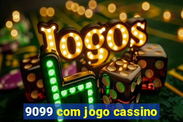 9099 com jogo cassino