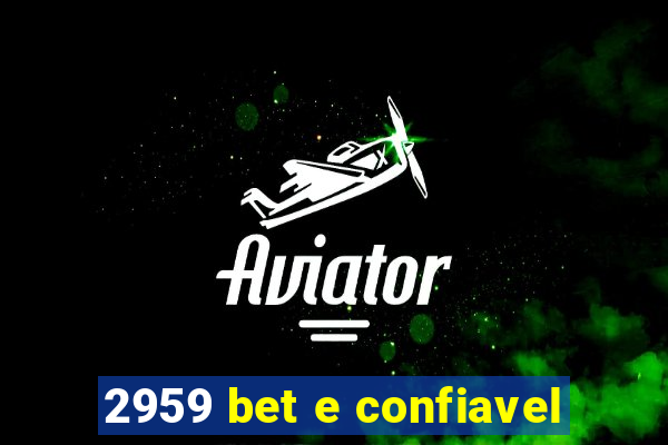 2959 bet e confiavel