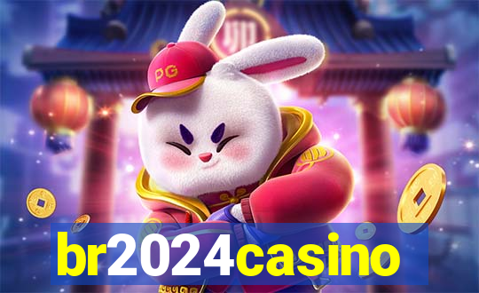 br2024casino