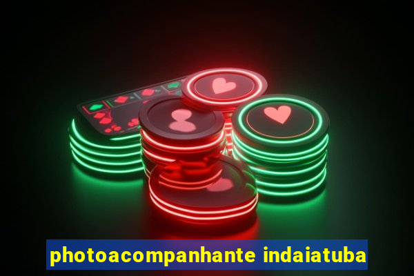 photoacompanhante indaiatuba