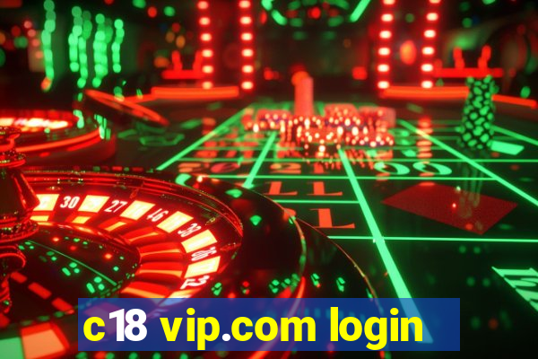 c18 vip.com login