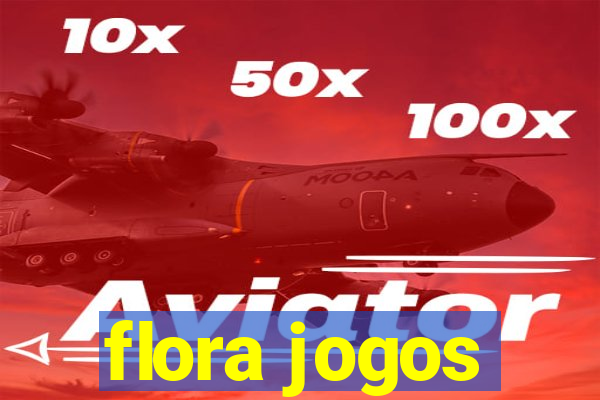 flora jogos