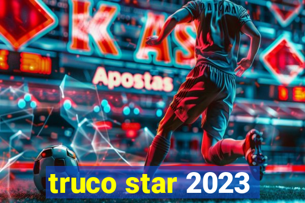 truco star 2023