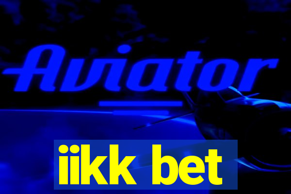 iikk bet