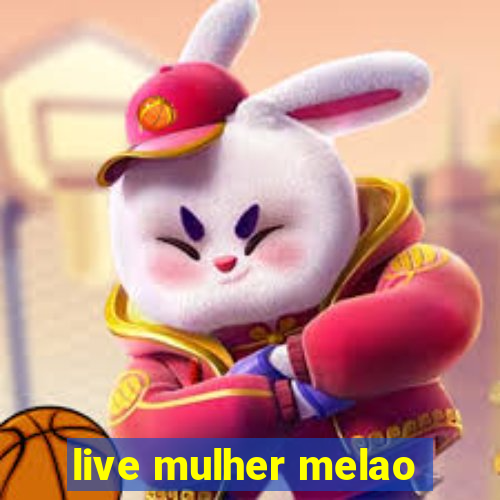 live mulher melao