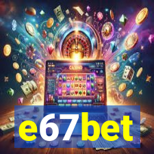 e67bet