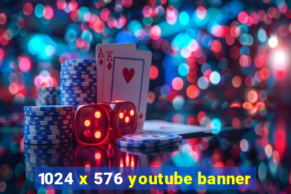 1024 x 576 youtube banner