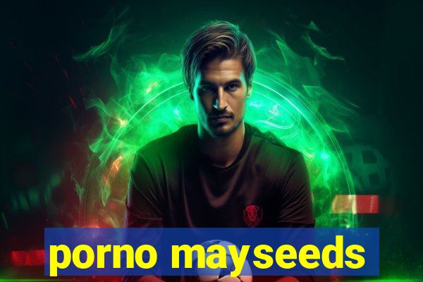 porno mayseeds