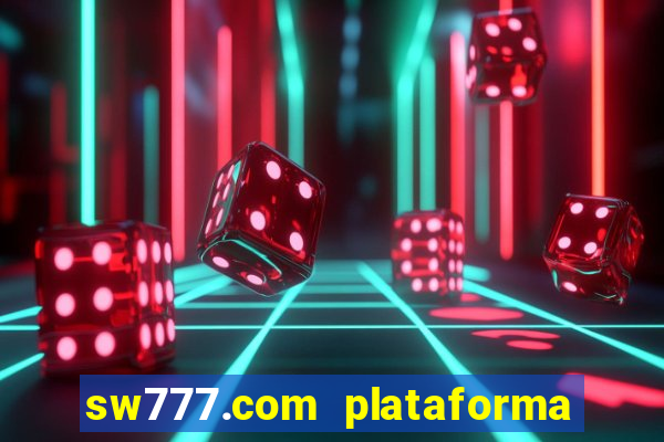 sw777.com plataforma cassino online