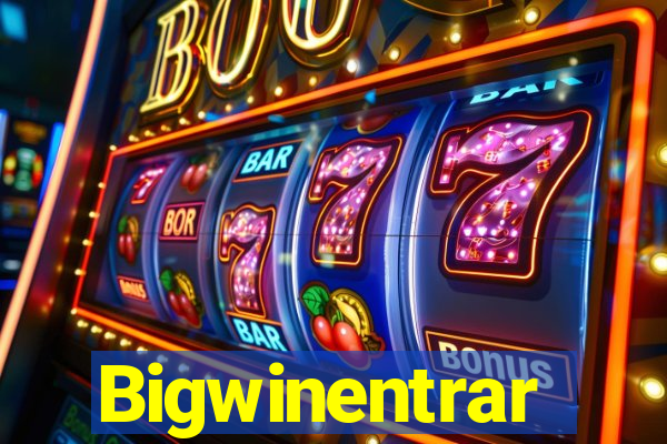 Bigwinentrar