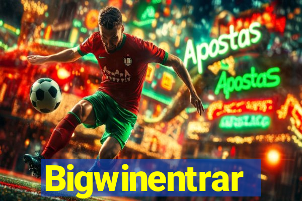 Bigwinentrar