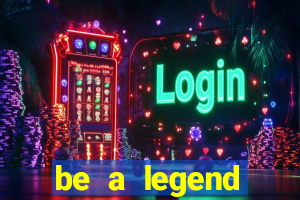 be a legend football unlimited money