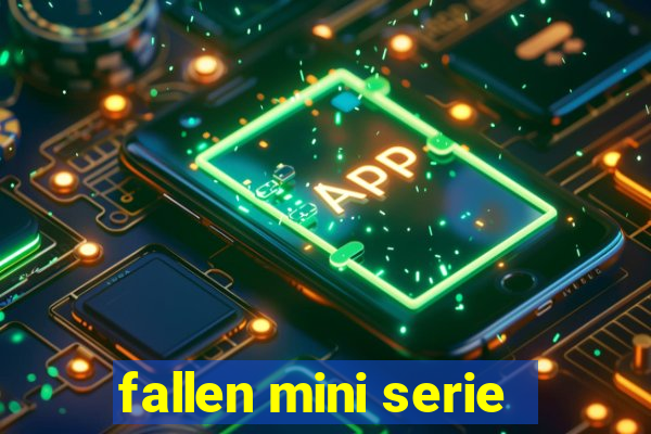 fallen mini serie