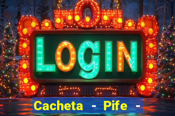 Cacheta - Pife - Jogo online